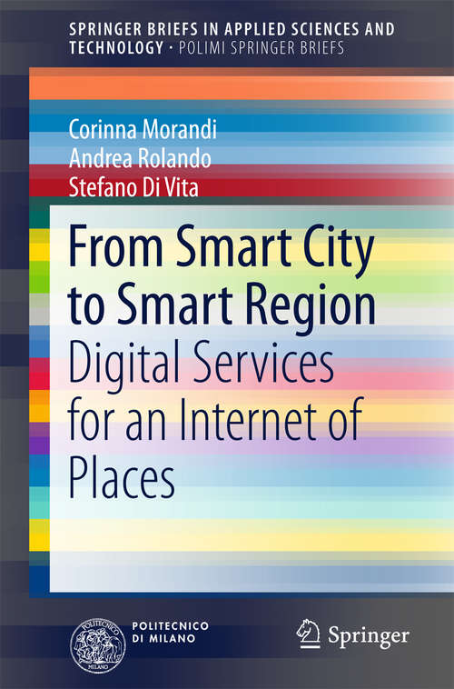 Book cover of From Smart City to Smart Region: Digital Services for an Internet of Places (1st ed. 2016) (SpringerBriefs in Applied Sciences and Technology)