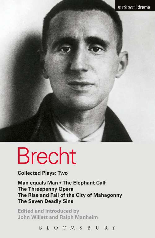 Book cover of Brecht Collected Plays: Man Equals Man; Elephant Calf; Threepenny Opera; Mahagonny; Seven Deadly Sins (World Classics)