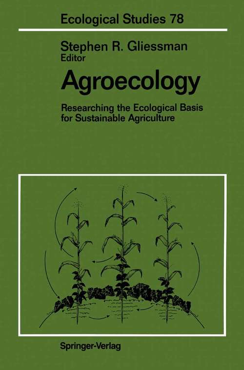 Book cover of Agroecology: Researching the Ecological Basis for Sustainable Agriculture (1990) (Ecological Studies #78)
