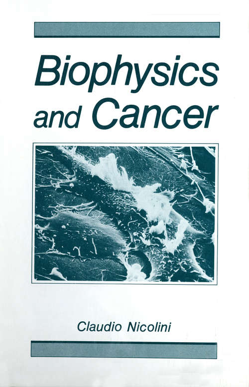 Book cover of Biophysics and Cancer (1986)