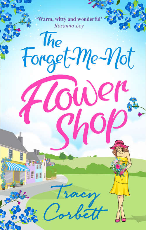 Book cover of The Forget-Me-Not Flower Shop: The Perfect Feel-good Romance For Your Summer Holiday (ePub edition)