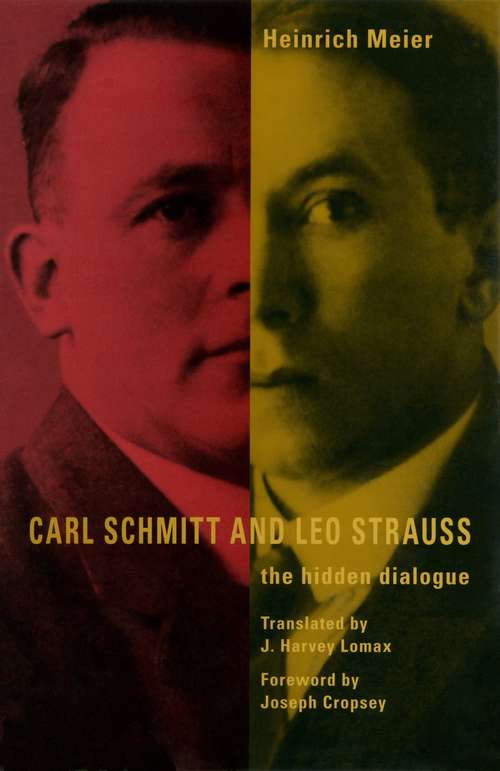 Book cover of Carl Schmitt and Leo Strauss: The Hidden Dialogue