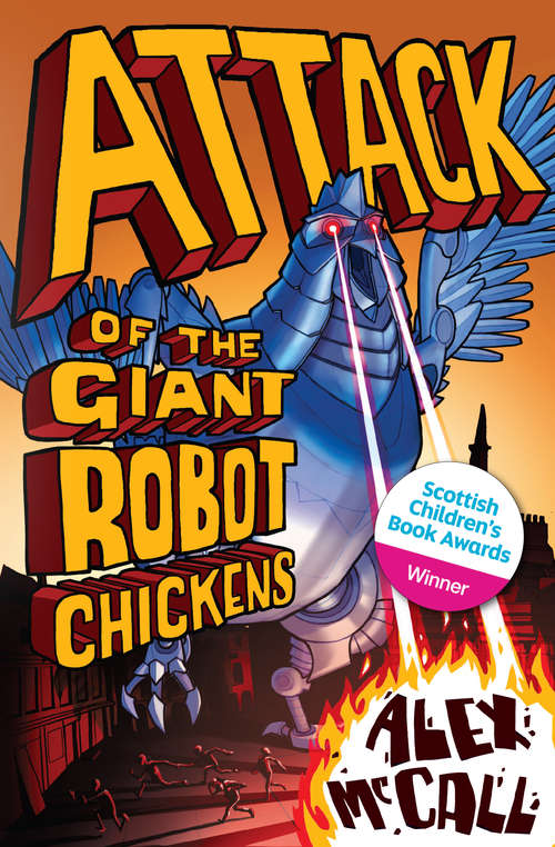 Book cover of Attack of the Giant Robot Chickens: 2 Books In 1 (Giant Robot Chickens #1)