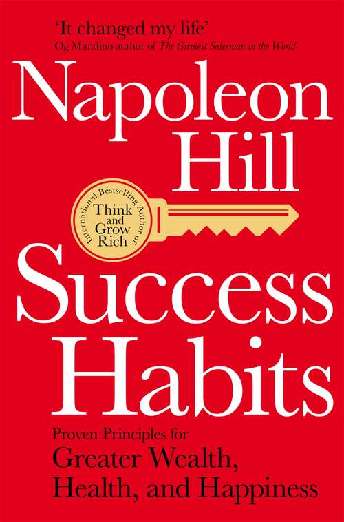 Book cover of Success Habits: Proven Principles for Greater Wealth, Health, and Happiness