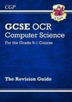 Book cover of CGP New GCSE Computer Science OCR Revision Guide - for the Grade 9-1 Course (PDF)