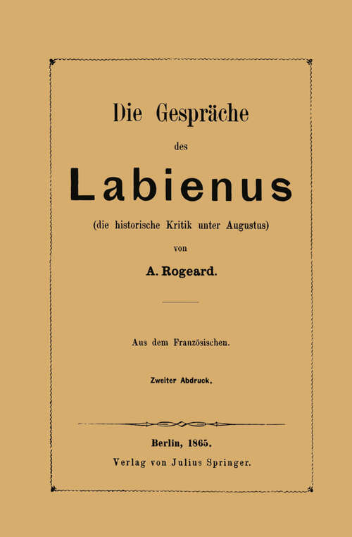 Book cover of Die Gespräche des Labienus: die historische Kritik unter Augustus (1865)