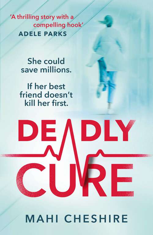 Book cover of Deadly Cure: Would you kill for your dream job?