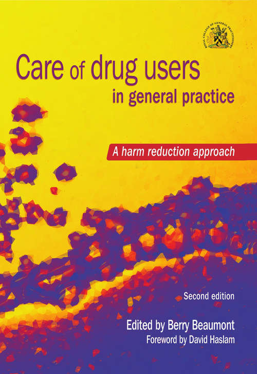 Book cover of Care of Drug Users in General Practice: A Harm Reduction Approach, Second Edition (2)