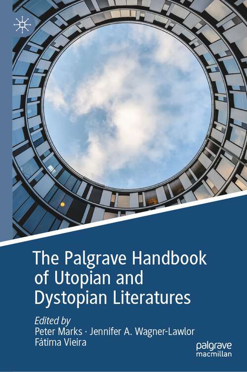Book cover of The Palgrave Handbook of Utopian and Dystopian Literatures (1st ed. 2022)