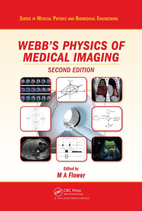 Book cover of Webb's Physics of Medical Imaging (Series in Medical Physics and Biomedical Engineering)