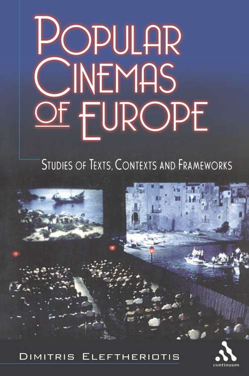 Book cover of Popular Cinemas of Europe: Studies of Texts, Contexts and Frameworks