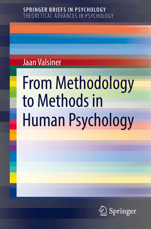 Book cover of From Methodology to Methods in Human Psychology (SpringerBriefs in Psychology)