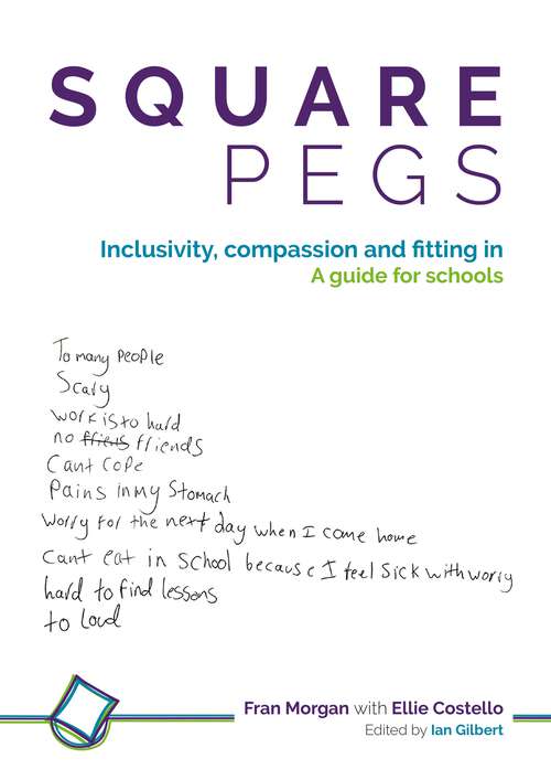Book cover of Square Pegs: Inclusivity, compassion and fitting in - a guide for schools