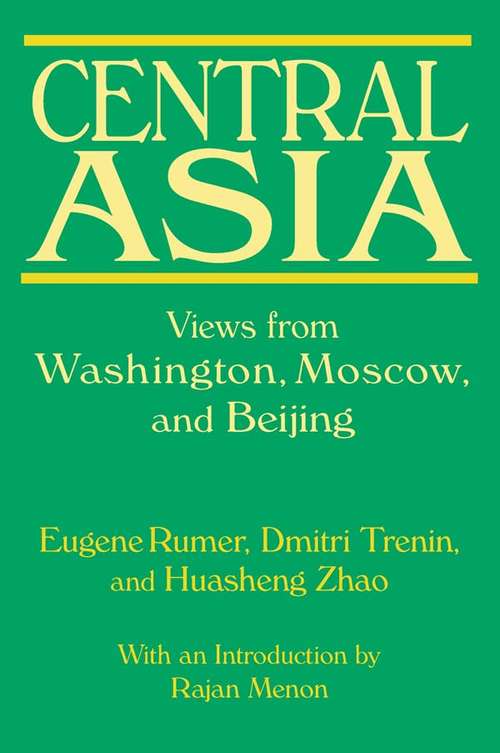 Book cover of Central Asia: Views from Washington, Moscow, and Beijing