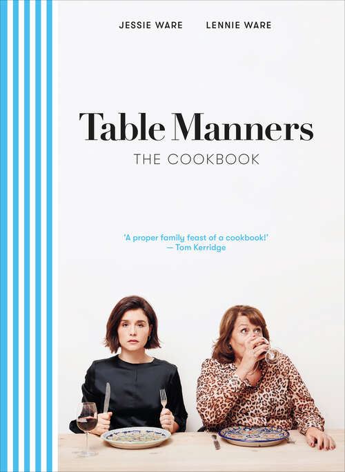 Book cover of Table Manners: The Cookbook