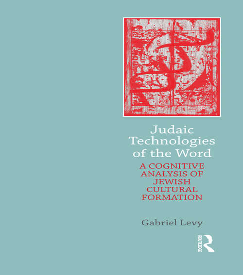 Book cover of Judaic Technologies of the Word: A Cognitive Analysis of Jewish Cultural Formation