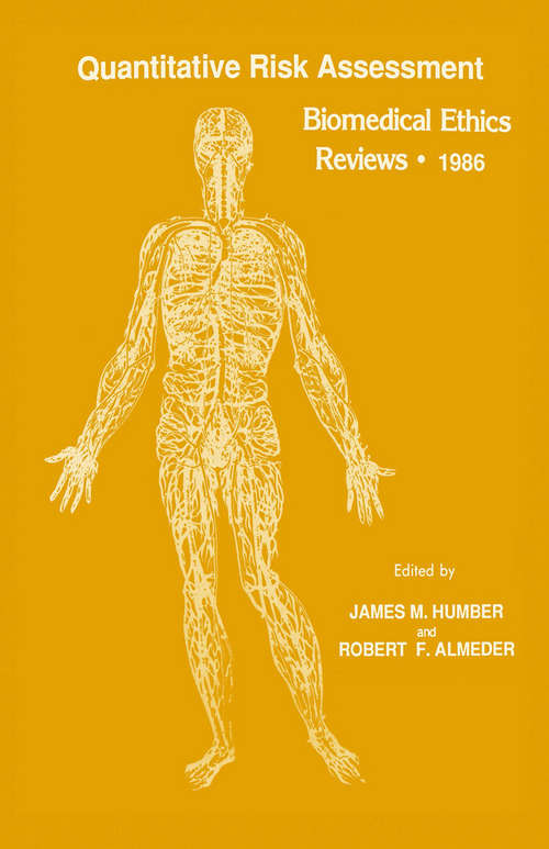 Book cover of Quantitative Risk Assessment: Biomedical Ethics Reviews · 1986 (1987) (Biomedical Ethics Reviews)