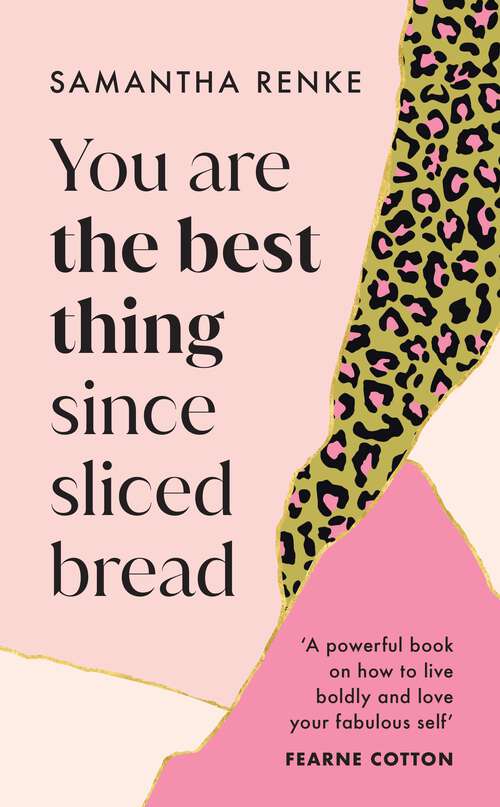 Book cover of You Are The Best Thing Since Sliced Bread