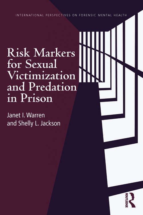Book cover of Risk Markers for Sexual Victimization and Predation in Prison (International Perspectives on Forensic Mental Health)