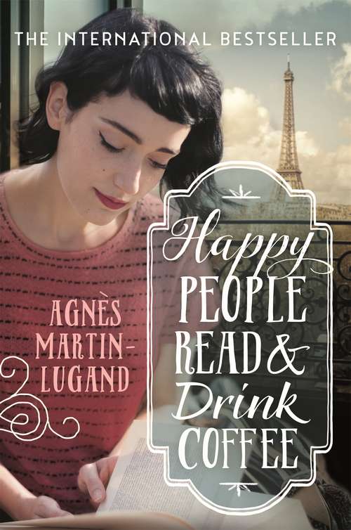 Book cover of Happy People Read and Drink Coffee: A Novel (Main)
