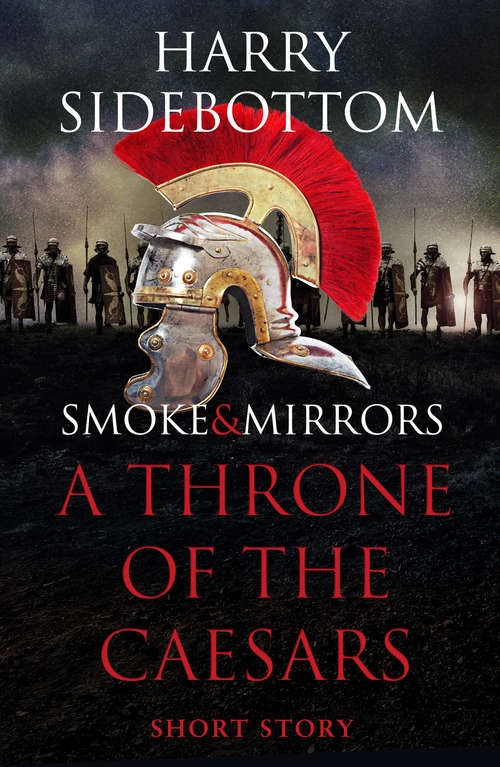 Book cover of Smoke & Mirrors (A Short Story) (A Short Story): A Throne of the Caesars Story: A Throne Of The Caesars Story (ePub edition)