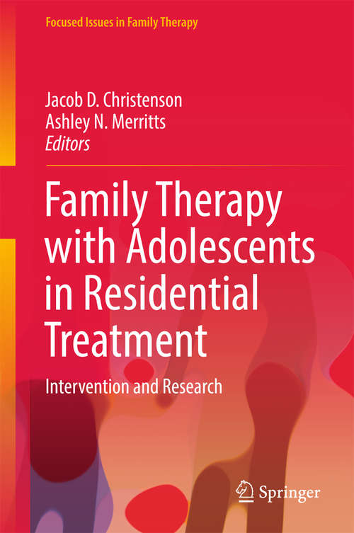 Book cover of Family Therapy with Adolescents in Residential Treatment: Intervention and Research (Focused Issues in Family Therapy)