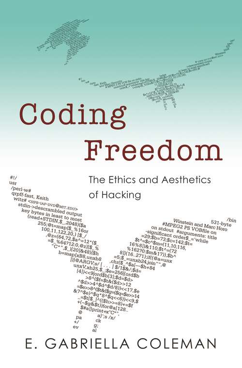 Book cover of Coding Freedom: The Ethics and Aesthetics of Hacking (PDF)