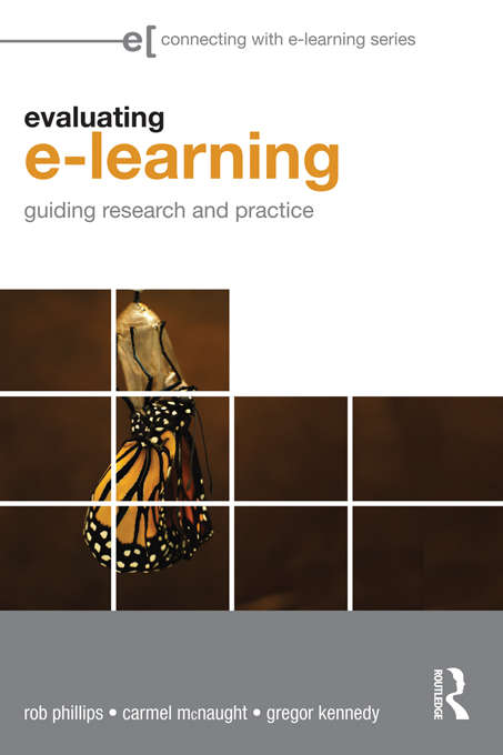 Book cover of Evaluating e-Learning: Guiding Research and Practice (Connecting with E-learning)