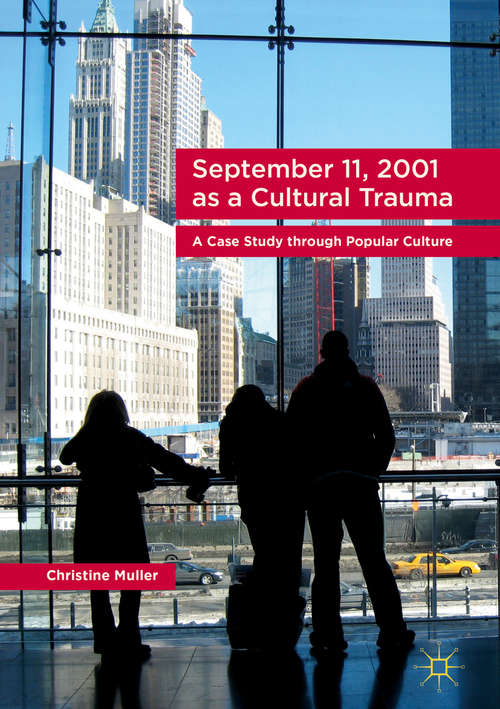 Book cover of September 11, 2001 as a Cultural Trauma: A Case Study through Popular Culture