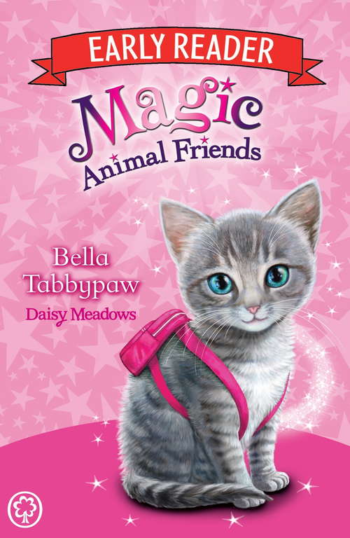 Book cover of Bella Tabbypaw: Book 4 (Magic Animal Friends Early Reader #4)