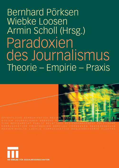 Book cover of Paradoxien des Journalismus: Theorie - Empirie - Praxis (2008)