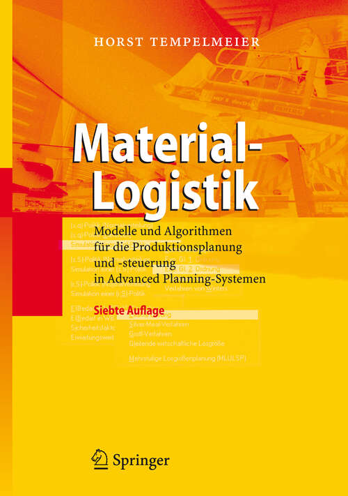 Book cover of Material-Logistik: Modelle und Algorithmen für die Produktionsplanung und -steuerung in Advanced Planning-Systemen (7. Aufl. 2008)