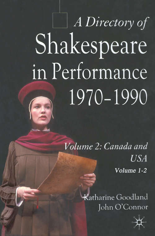 Book cover of A Directory of Shakespeare in Performance 1970-1990: Volume 2, USA and Canada (1st ed. 2010) (A Directory of Shakespeare in Performance)