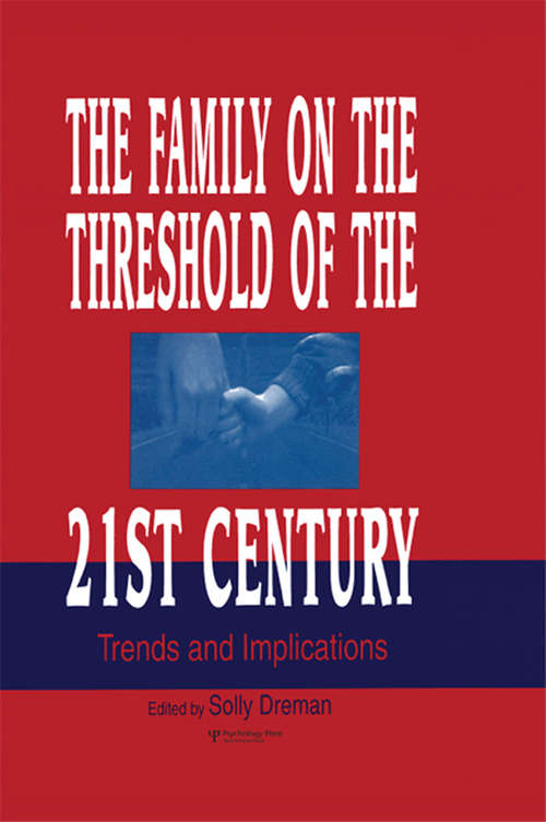Book cover of The Family on the Threshold of the 21st Century: Trends and Implications