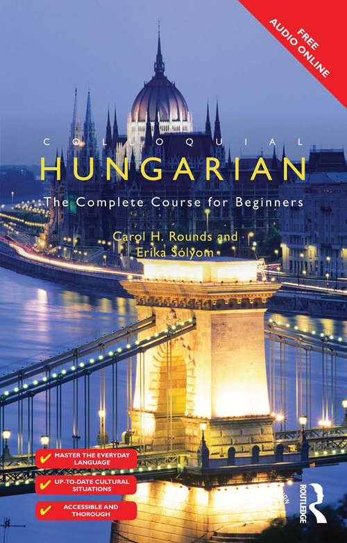 Book cover of Colloquial Hungarian: The Complete Course for Beginners (3) (Colloquial Series)