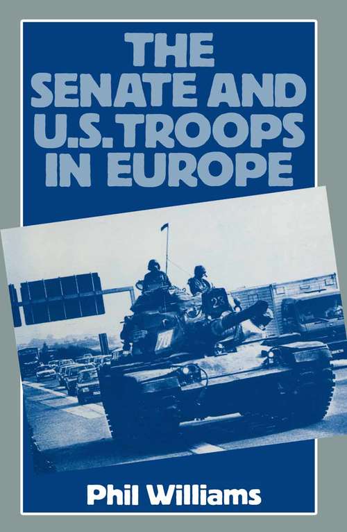 Book cover of The Senate and US Troops in Europe (1st ed. 1985)