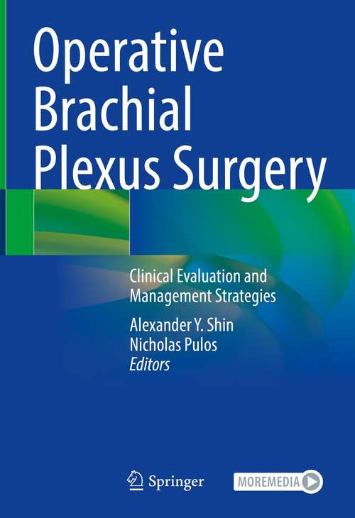Book cover of Operative Brachial Plexus Surgery: Clinical Evaluation and Management Strategies (1st ed. 2021)