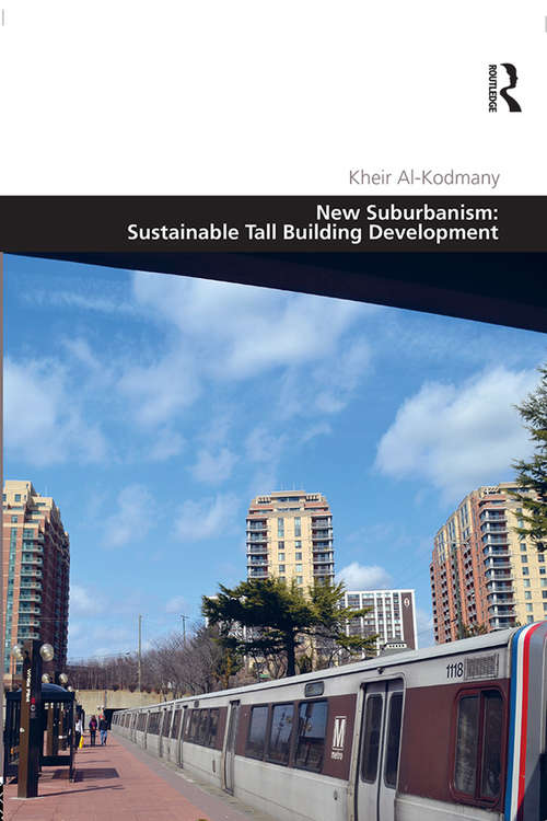 Book cover of New Suburbanism: Sustainable Tall Building Development (Design and the Built Environment)