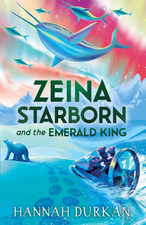 Book cover of Zeina Starborn and the Emerald King: (Zeina Starborn Book Two) (Zeina Starborn)