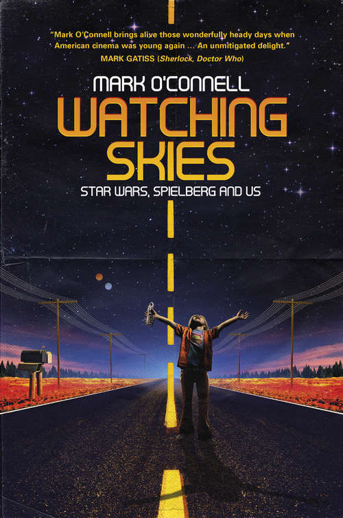 Book cover of Watching Skies: Star Wars, Spielberg and Us