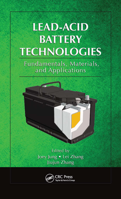 Book cover of Lead-Acid Battery Technologies: Fundamentals, Materials, and Applications (Electrochemical Energy Storage And Conversion Ser.)