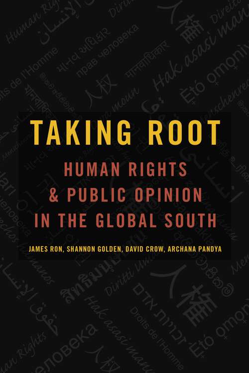 Book cover of TAKING ROOT OXSCP C: Human Rights and Public Opinion in the Global South (Oxford Studies in Culture and Politics)