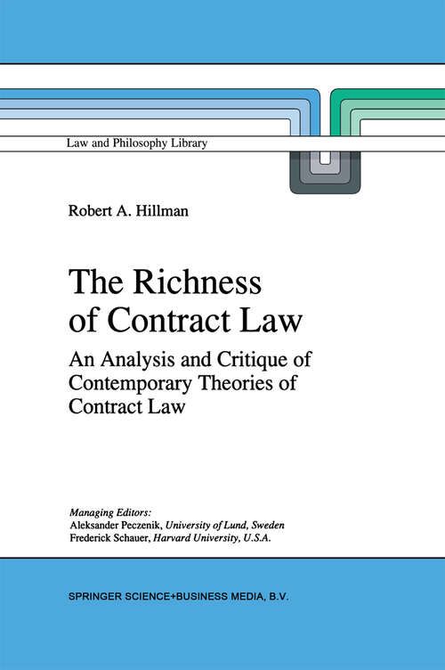 Book cover of The Richness of Contract Law: An Analysis and Critique of Contemporary Theories of Contract Law (1997) (Law and Philosophy Library #28)