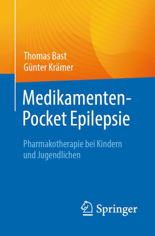 Book cover of Medikamenten-Pocket Epilepsie: Pharmakotherapie bei Kindern und Jugendlichen (2024)