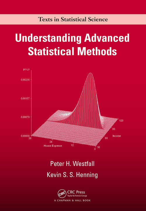 Book cover of Understanding Advanced Statistical Methods (Chapman And Hall/crc Texts In Statistical Science Ser.)