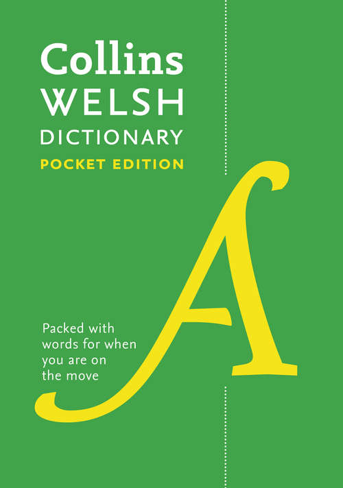 Book cover of Collins Spurrell Welsh Dictionary Pocket Edition: Packed With Words For When You Are On The Move (ePub edition)