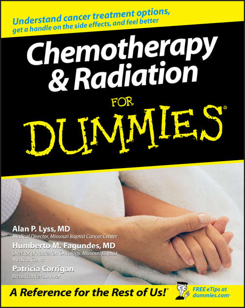 Book cover of Chemotherapy and Radiation For Dummies (For Dummies)