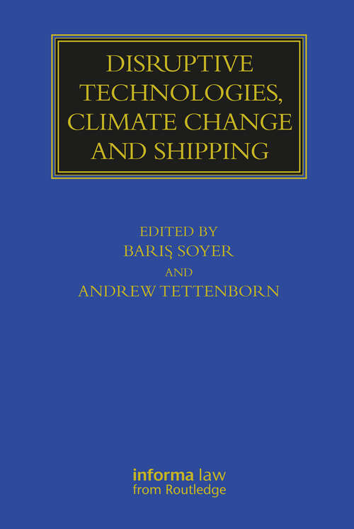 Book cover of Disruptive Technologies, Climate Change and Shipping (Maritime and Transport Law Library)