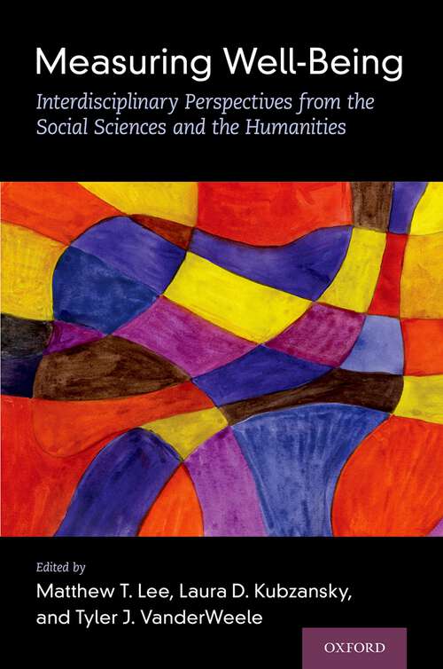 Book cover of Measuring Well-Being: Interdisciplinary Perspectives from the Social Sciences and the Humanities