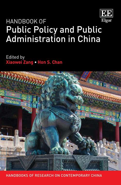 Book cover of Handbook of Public Policy and Public Administration in China (Handbooks of Research on Contemporary China series)